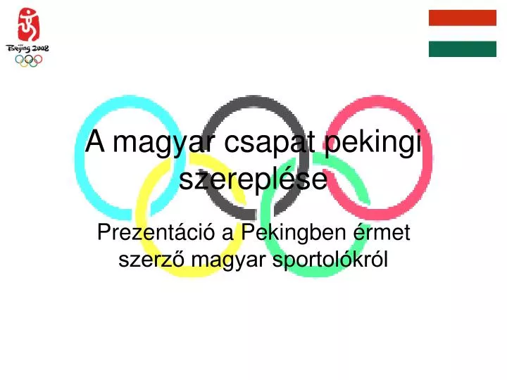 a magyar csapat pekingi szerepl se