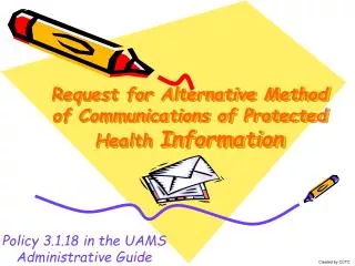 Request for Alternative Method of Communications of Protected Health Information