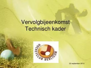 vervolgbijeenkomst technisch kader