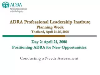 ADRA Professional Leadership Institute Planning Week Thailand, April 21-25, 2008