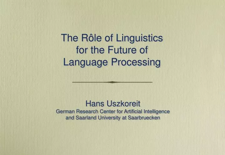 the r le of linguistics for the future of language processing