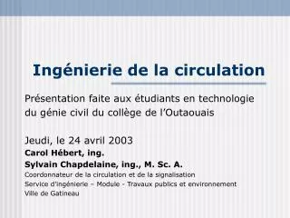 ing nierie de la circulation