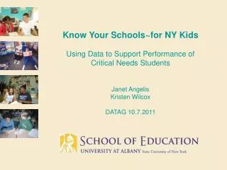 Know Your Schools~for NY Kids Using Data to Support Performance of Critical Needs Students