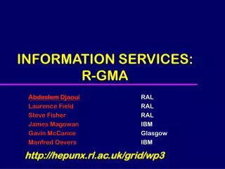 INFORMATION SERVICES: R-GMA