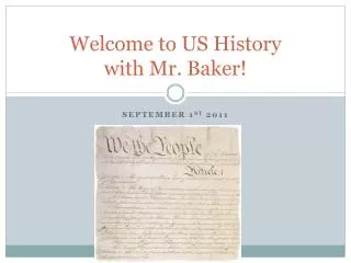 Welcome to US History with Mr. Baker!