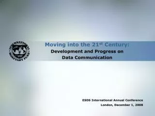 Moving into the 21 st Century: Development and Progress on Data Communication