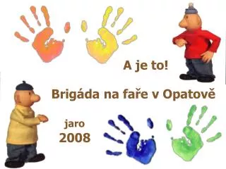 brig da na fa e v opatov