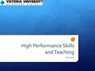 High Performance Skills and Teaching