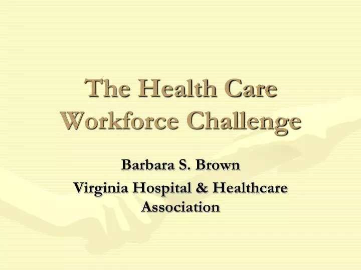 the health care workforce challenge