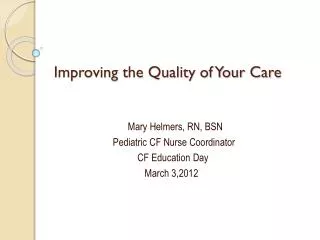 Improving the Quality of Your Care
