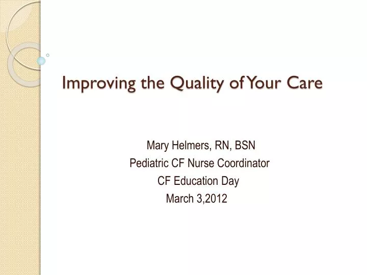 improving the quality of your care