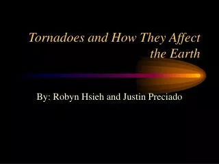 Tornadoes and How They Affect the Earth