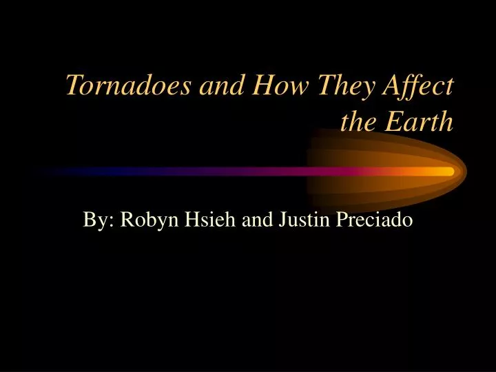 tornadoes and how they affect the earth