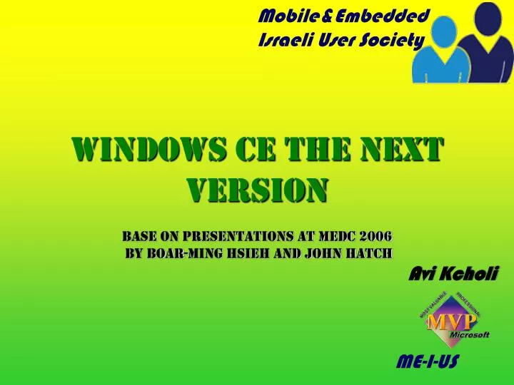windows ce the next version base on presentations at medc 2006 by boar ming hsieh and john hatch