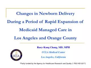 Ruey-Kang Chang, MD, MPH UCLA Medical Center Los Angeles, California