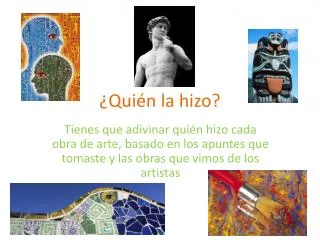 qui n la hizo