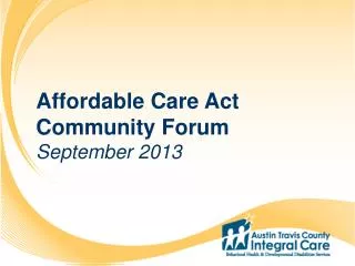 Affordable Care Act Community Forum September 2013