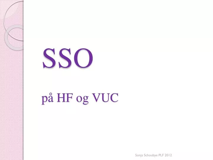 sso p hf og vuc