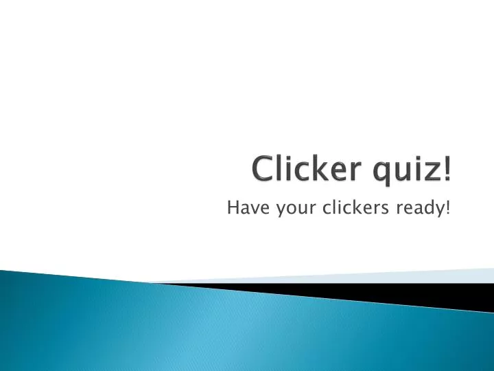 clicker quiz