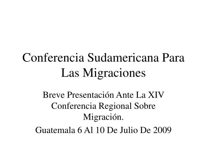 conferencia sudamericana para las migraciones