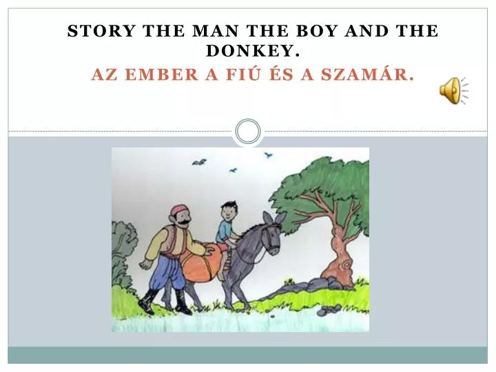 story the man the boy and the donkey az ember a fi s a szam r