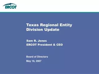Texas Regional Entity Division Update