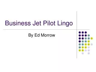 Business Jet Pilot Lingo