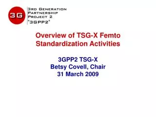 Overview of TSG-X Femto Standardization Activities
