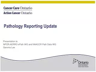 Pathology Reporting Update