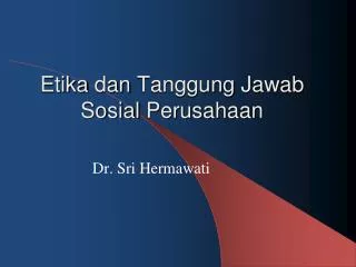 etika dan tanggung jawab sosial perusahaan
