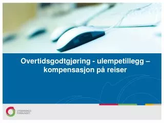 overtidsgodtgj ring ulempetillegg kompensasjon p reiser