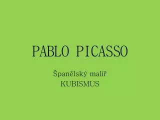 pablo picasso
