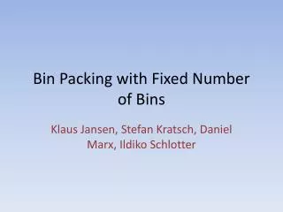 Bin Packing with Fixed Number of Bins