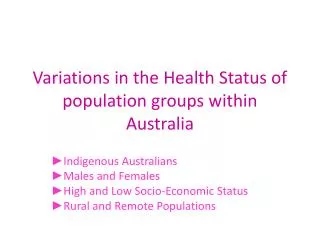 Variations in the Health Status of population groups within Australia