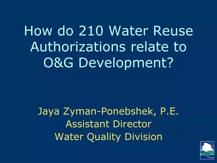how do 210 water reuse authorizations relate to o g development