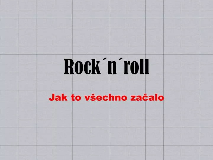 rock n roll