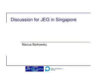 Discussion for JEG in Singapore