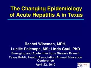 The Changing Epidemiology of Acute Hepatitis A in Texas