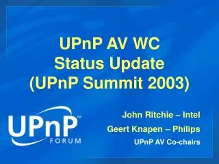 UPnP AV WC Status Update (UPnP Summit 2003)