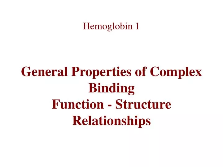 general properties of complex binding function structure relationships