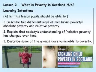 Lesson 2 - What is Poverty in Scotland /UK? Learning Intentions: