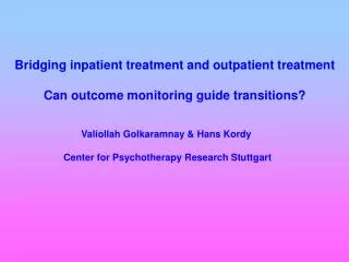 Bridging inpatient treatment and outpatient treatment Can outcome monitoring guide transitions?