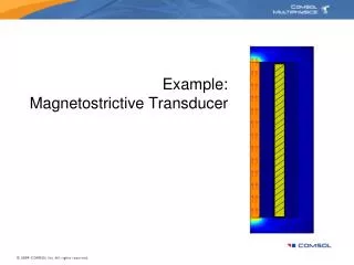 Example: Magnetostrictive Transducer