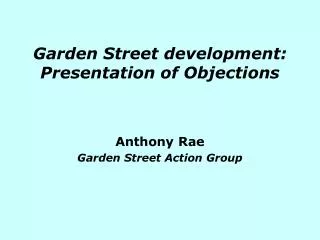 Garden Street development: Presentation of Objections