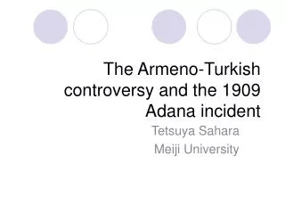 The Armeno-Turkish controversy and the 1909 Adana incident