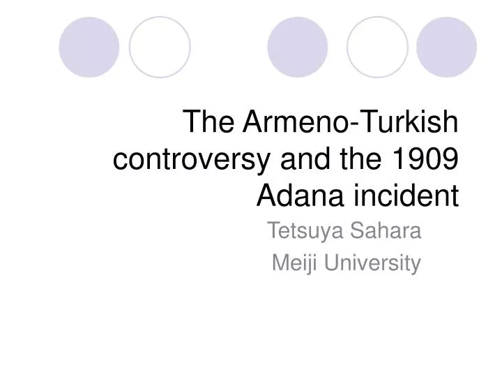 the armeno turkish controversy and the 1909 adana incident