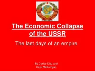 The Economic Collapse of the USSR