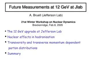 Future Measurements at 12 GeV at Jlab