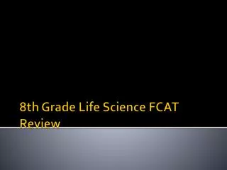 8th Grade Life Science FCAT Review