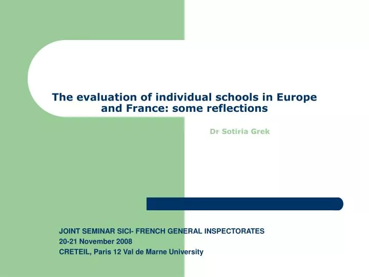the evaluation of individual schools in europe and france some reflections dr sotiria grek